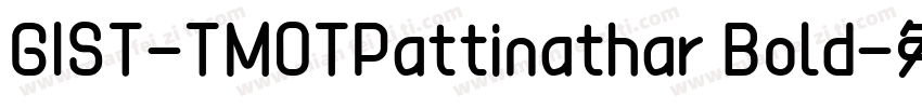 GIST-TMOTPattinathar Bold字体转换